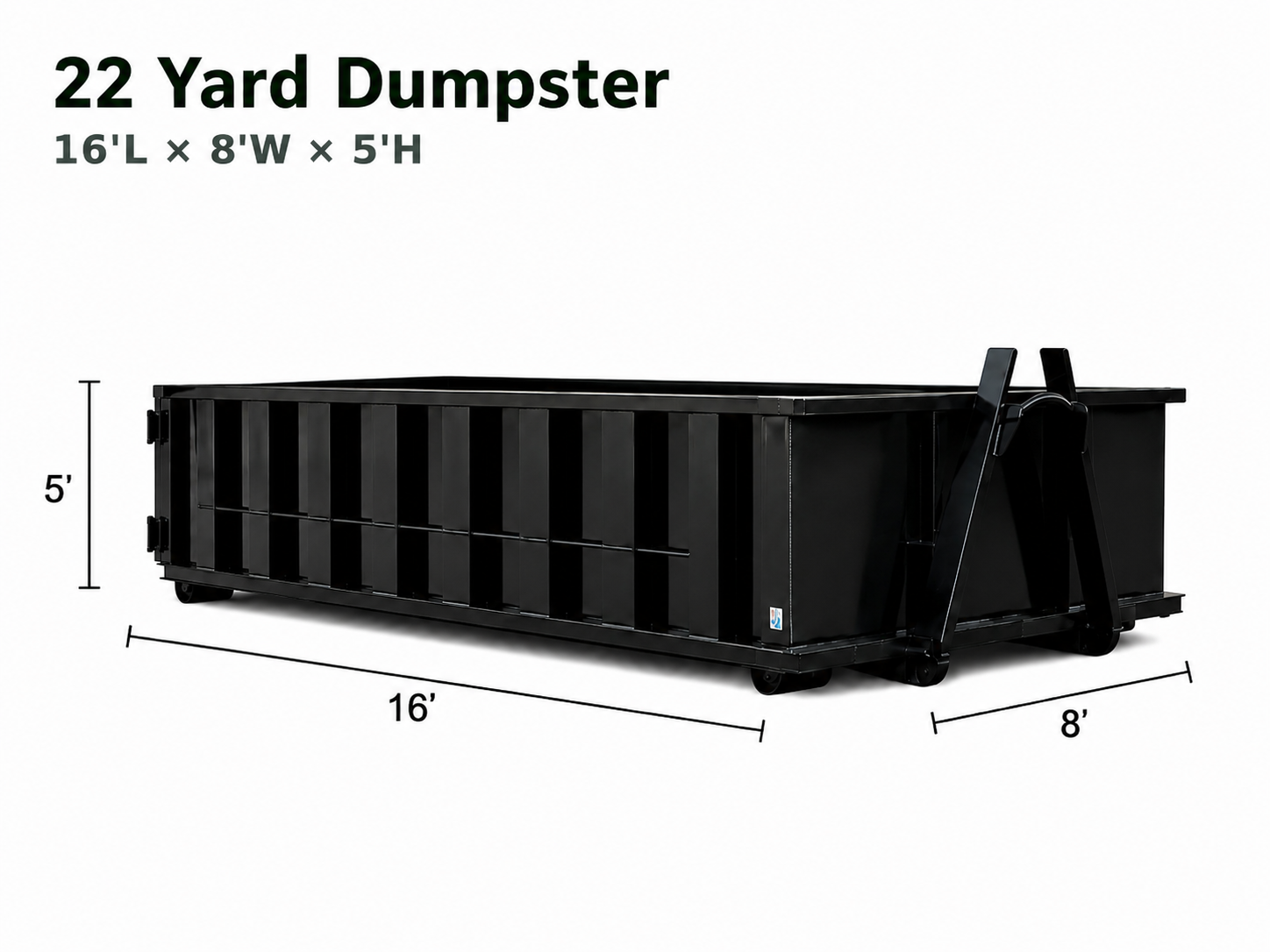 22 yard dumpster dimensions: 20 feet long, 8 feet wide, 6 feet high